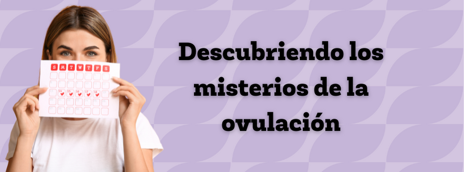 ¡Descubriendo los misterios de la ovulación! 🌸